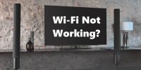 TV Not Connecting to Wi-Fi? Here’s How to Fix the Problem